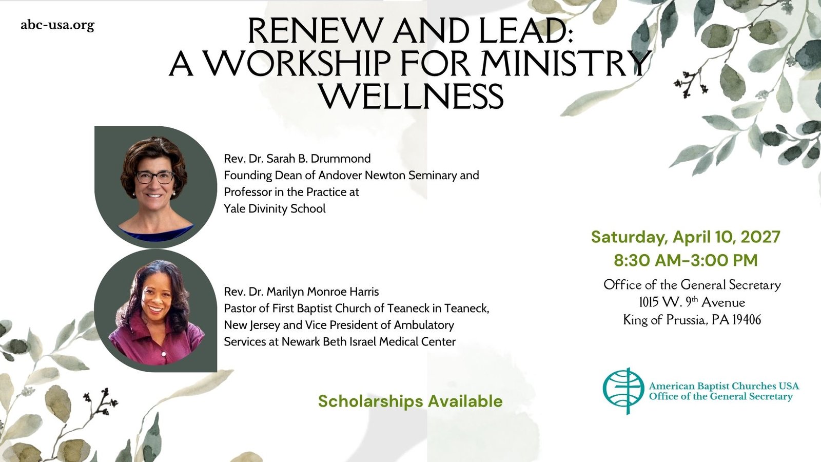 Renew and Lead: A Workship for Ministry Wellness — Saturday, April 10, 2027, 8:30 AM to 3:00 PM at the ABCUSA Office of the General Secretary, 1015 W. 9th Avenue, King of Prussia, PA. Speakers Rev. Dr. Sarah B. Drummond and Rev. Dr. Marilyn Monroe Harris. Scholarships available.